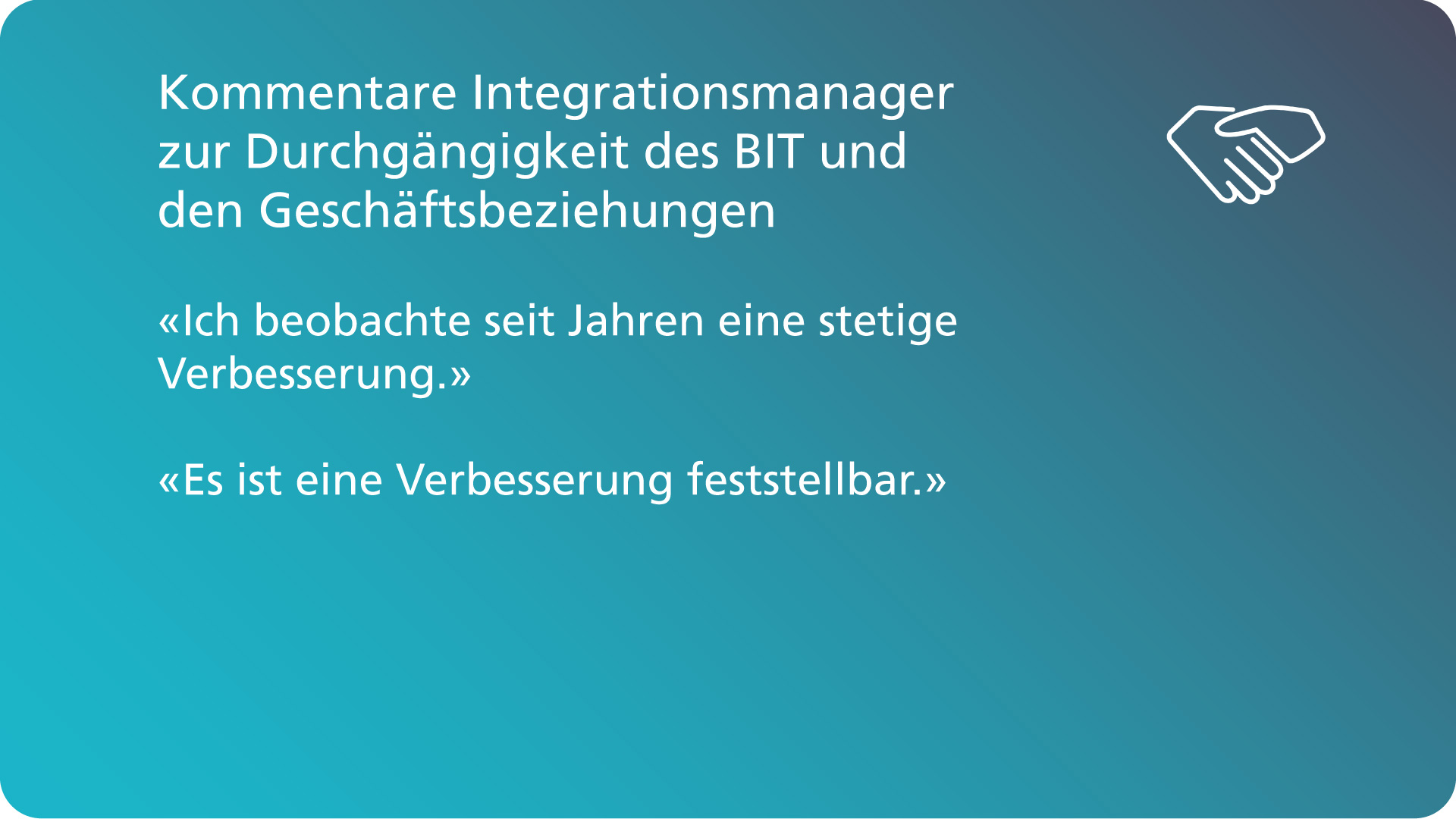 Kommentare Integrationsmanager zur Durchgängigkeit des BIT und den Geschäftsbeziehungen